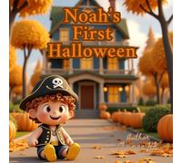 Noah's first Halloween: A Halloween Bedtime Adventure for Kids.