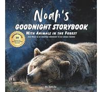 Noah's Goodnight Storybook with Animals in the Forest: A Personalized Bedtime Book for Noah | Plus: 20 Calming, Screen-Free Sleep Ideas