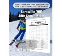 Noah's Hometown Word Search Puzzles with FULL-SIZED ANSWERS included Burnsville (MN): Includes Local Streets, Landmarks, Institutions, Businesses, and Memories