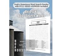 Noah's Hometown Word Search Puzzles with FULL-SIZED ANSWERS included Enid (OK): Includes Local Streets, Landmarks, Institutions, Businesses, and Memories