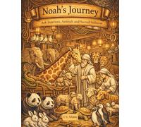 Noah's Journey Coloring Book: Ark Interiors, Animals and Sacred Stillness