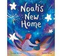 Noah's New Home: A sensitively told story about refugees settling in a new place