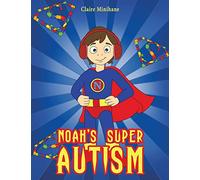 Noah's Super Autism