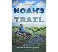 Noah's Trail: A Child's Journey Through Psalm 23