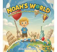 Noah's World: A Magical Journey Through Cultures and Family