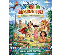 Noah's World Adventure: A Multicultural Colouring Book:: A Multicultural Colouring Book