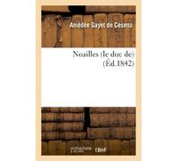 Noailles (le duc de) (Histoire)