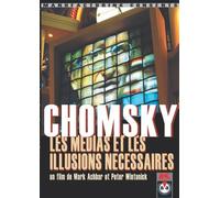 Noam Chomsky : Les Medias Et Les Illusions Necessaires