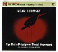 Noam Chomsky - Mafia Principle Of Global Hege