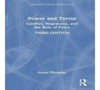 Noam Chomsky Power & Terror: Conflict, Hegemony, & the Rule of Force Noam Chomsky Multicolor