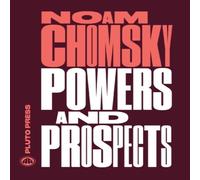Noam Chomsky Powers & Prospects: Reflections on Human Nature & the Social Noam Chomsky Multicolor