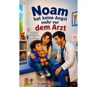 Noam hat keine Angst mehr vor dem Arzt.