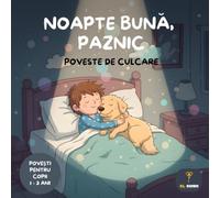 Noapte bună, Paznic: Romanian Book for Kids: Bilingual Romanian English | Bedtime Story for Toddlers 1-3 | Poveste de Culcare | Learn Romanian | ... and His Dog | Povești pentru copii 1 - 3 ani
