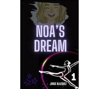 Noa's dream: 1 (Passion for Rhythmic Gymnastics)