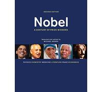 Nobel: A Century of Prize Winners