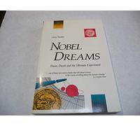 Nobel Dreams: Power, Deceit and the Ultimate Experiment
