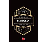 Nobel Konusmasi - Bob Dylan - 2016: Ciltli