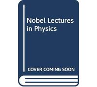 Nobel Lectures in Physics: 1963-1970 Vol 4 (Nobel Lectures)