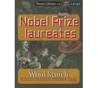 Nobel Prize laureates Word Search Puzzles: Nobel Prize laureates Puzles with easy to ready print about outstanding pioneers in physics, medicine, ... Gift for vacations, holidays and Free Times