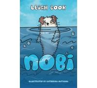 Nobi: Inspiring story about self-confidence, discovery, and friendship for young readers: 1 (Nobi Adventures)