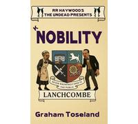 Nobility. A wickedly witty, darkly funny adventure! (The Undead Presents)
