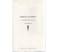 Nobility of Spirit: A Forgotten Ideal