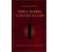 Noble Blood, Tainted Hands (Thorns of Ilmaria)