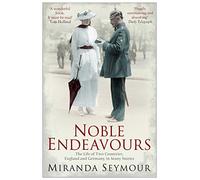 Noble Endeavours: The life of two countries, England and Germany, in many stories