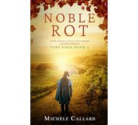 Noble Rot: A Belle Epoque mystery of corruption, scandals and greed. (The Vine Saga)