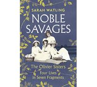 Noble Savages: The Olivier Sisters