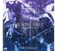 Noble Theifs - Got It Made / When You're in Love [VINYL]