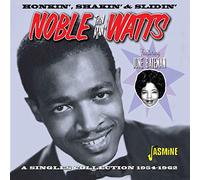 Noble 'Thin Man' Watts - Honkin', Shakin' & Slidin' - Singles Collection 1954-1962 (feat. June Bateman)