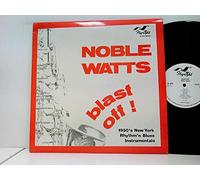 Noble Watts - Blast Off!