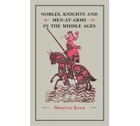 Nobles, Knights and Men-at-Arms in the Middle Ages