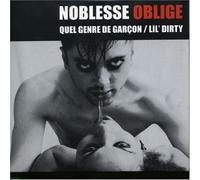 Noblesse Oblige - Quel Genre De Garcon/Lil' Dirty