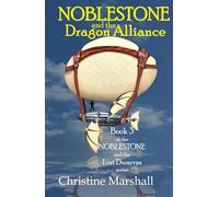 NOBLESTONE and the Dragon Alliance (NOBLESTONE and the Lost Dwarves)