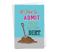 NobleWorks - Funny Happy Birthday Card with Envelope - Congrats Greeting Card for Elderly, Birthday Fun - Older than Dirt C6879BDG