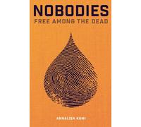 Nobodies: Free Among The Dead