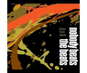 Nobody Beats the Beats - Drops From Above [European Import]