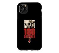 Nobody Calls Me Until Its 100 Degrees Hvac Tech Case for iPhone 11 Pro Max