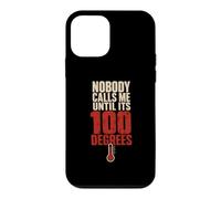 Nobody Calls Me Until Its 100 Degrees Hvac Tech Case for iPhone 12 mini
