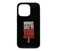 Nobody Calls Me Until Its 100 Degrees Hvac Tech Case for iPhone 13 Pro