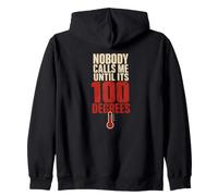 Nobody Calls Me Until Its 100 Degrees Hvac Tech Zip Hoodie