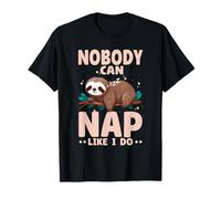 Nobody Can Nap Like I Do Sleep Rest Cozy T-Shirt