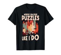 Nobody Can Solve Puzzles Like I Do Brain Teaser T-Shirt