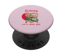 Nobody Cares About You (Funny Statement) (Weird Graphic) PopSockets Adhesive PopGrip