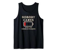 Nobody Cares Make The Dinosaur Nuggets Funny Dad Tank Top