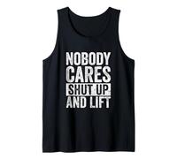 Nobody Cares Shut Up and Lift Gym Tank Top