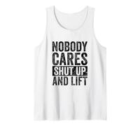 Nobody Cares Shut Up and Lift Gym Tank Top