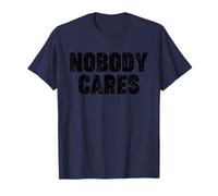 Nobody Cares T-Shirt